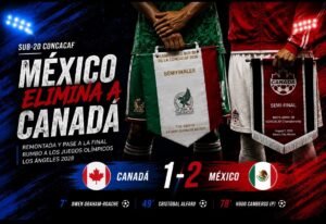 Canadá vs. México Sub-20: México remontó y dejó a Canadá fuera de la final en un partido de infarto